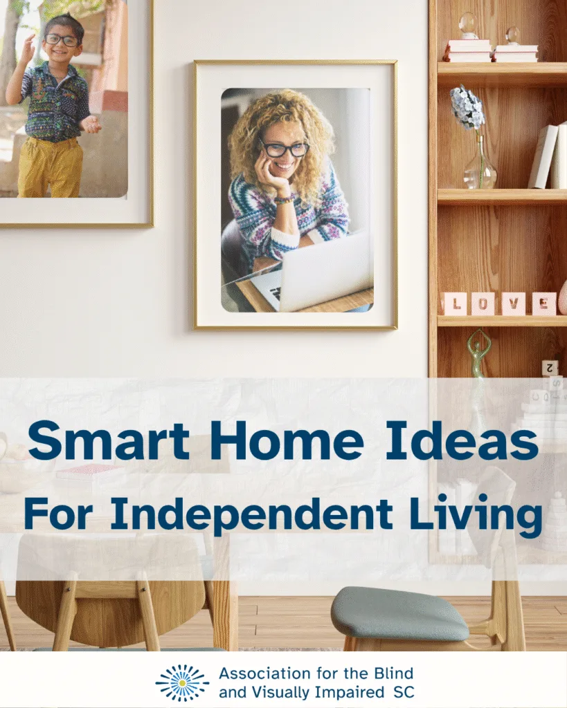 A room with a chair, table, bookshelf, and wall art. Text reads smart home ideas for independent living. ABVI logo at bottom.