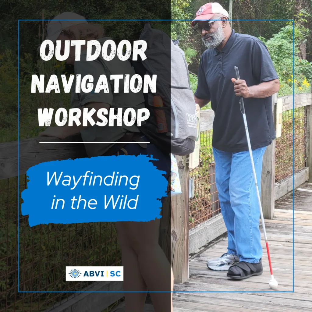A person with a cane walking on a wooden bridge. Text reads Outdoor Navigation Workshop. Wayfinding in the Wild.