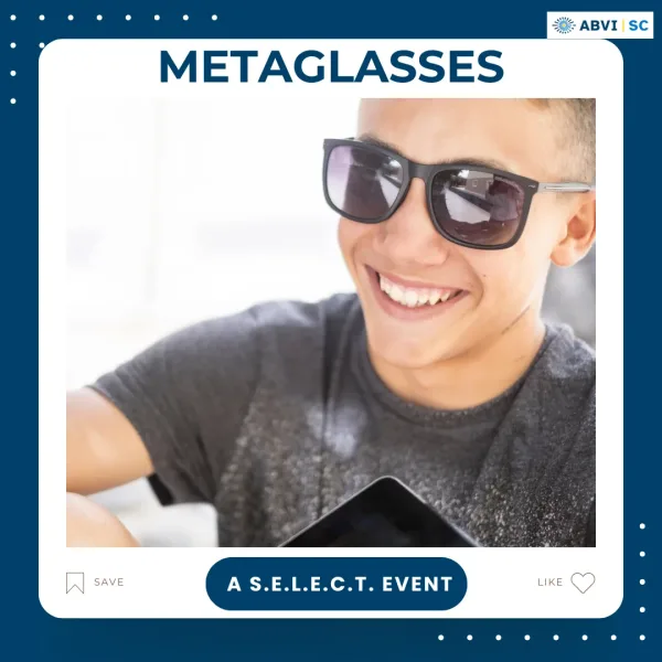 A teen boy wearing sunglasses and smiling. Above photo text reads Metaglasses. A SELECT event.