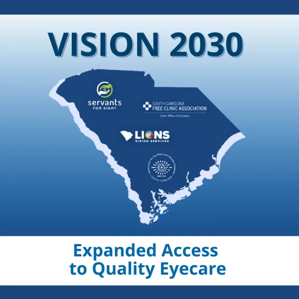 A graphic of the state of South Carolina sits on a faded blue background. The logos for ABVI, Servants for Sight, Lions Vision Services, and SC Free Clinic Association overlay the state graphic. Text below reads: Expanded Access to Quality Eyecare